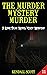 The Murder Mystery Murder (...