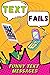Text Fails by Lolzz Press