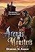 Arenas & Monsters (Steel & ...