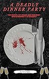 A Deadly Dinner Party: Ten Guests, Six Venues and One Cash Prize- Who's Making it to Dessert?