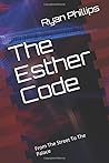 The Esther Code: Five steps from the street to the palace The Esther Code: Five steps from the street to the palace