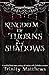 Kingdom of Thorns & Shadows