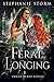 Feral Longing by Stephanie  Storm