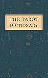 The Tarot Dictionary