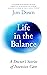Life in the Balance: A Doct...