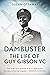 Dambuster: The Life of Guy Gibson VC