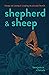 Shepherd & Sheep: Essays on Loving & Leading in a Local Church