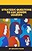 Strategic Questions to Ask Senior Leaders by Benjamin Wann