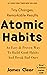 Atomic Habits  by James Clear