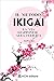 Il metodo Ikigai: La via giapponese alla felicità (Italian Edition)