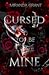Cursed to Be Mine (Book of ...