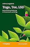 Yoga, Tee, LSD: B...