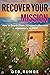 RECOVER YOUR MISSION: How A...