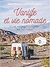 Vanlife et vie nomade: Vivre, voyager, travailler... sur les routes (French Edition)