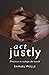 ACT Justly: Practices to Reshape the World