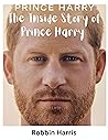 Prince Harry: The...