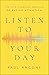 Listen to Your Day: The Life-Changing Practice of Paying Attention