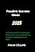 Complete Guide To Passive I...
