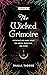 The Wicked Grimoire by Thalia Thorne