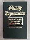 Money Dynamics: How to build financial independence