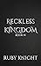 Reckless Kingdom