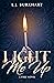 Light Me Up: A Fire Novel (...