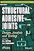 Structural Adhesive Joints: Design, Analysis, and Testing