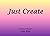 Just Create
