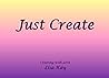 Just Create