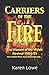 Carriers of the Fire: The W...