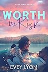 Worth the Risk by Evey Lyon