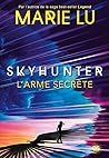 L'arme secrète by Marie Lu