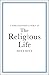 A Philosopher Looks at the Religious Life