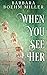When You See Her