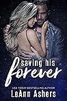 Saving His Forever by LeAnn Ashers