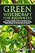 Green Witchcraft for Beginners by Lisa Chamberlain