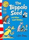 The Bippolo Seed and Other Lost Stories by Dr. Seuss