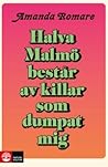 Halva Malmö bestå...