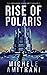 Rise of Polaris: A Science-Fiction Thriller (The Omnilogos Singularity)