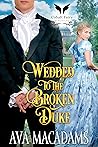 Wedded to the Broken Duke (Brides of Convenience, #1) Wedded to the Broken Duke (Brides of Convenience, #1)