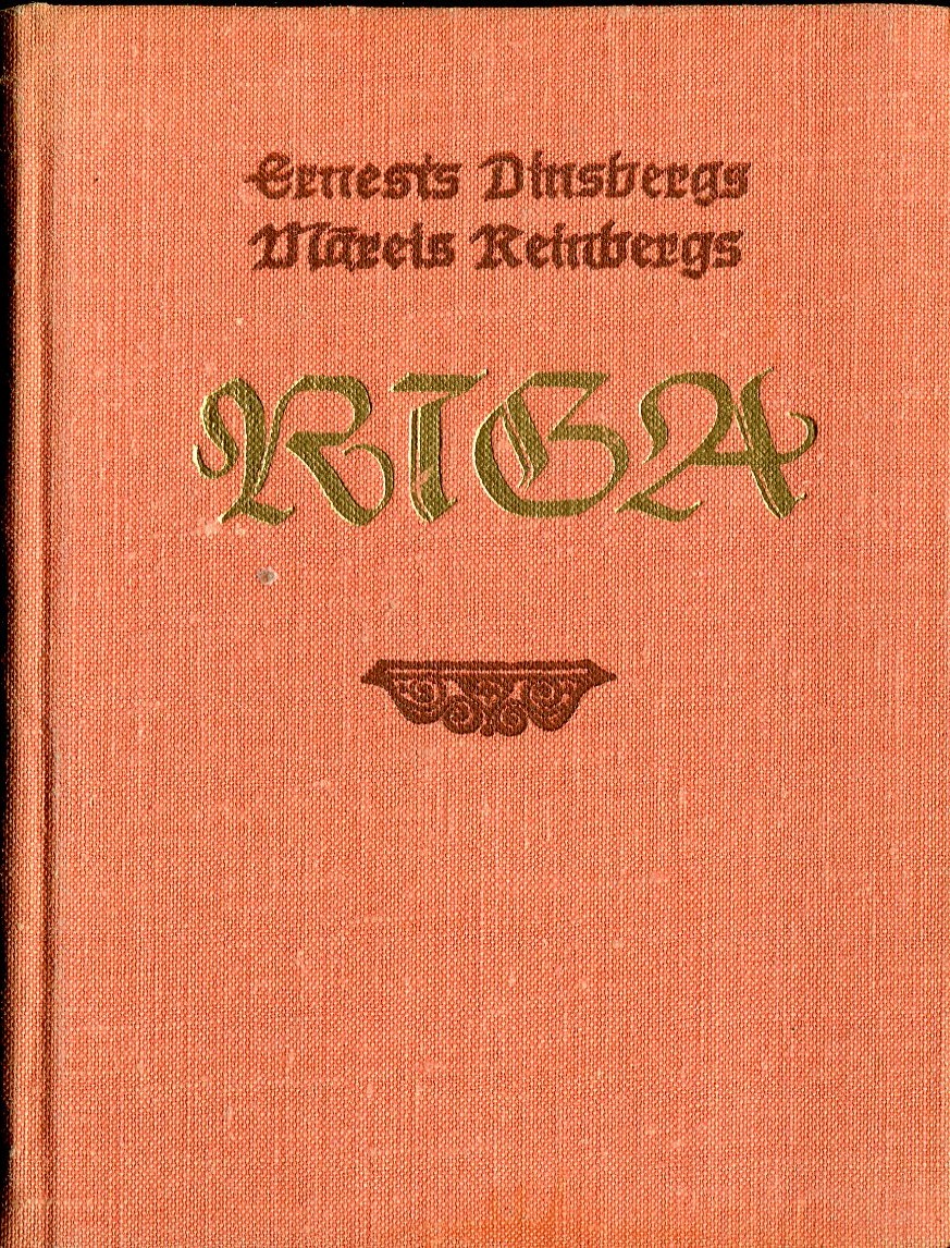 Rīga jeb ziņģe par Rīgu un viņas dzīvi (Hardcover)