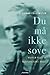 Du må ikke sove by Håvard Friis Nilsen