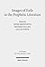Images of Exile in the Prophetic Literature: Copenhagen Conference Proceedings 7-10 May 2017 (Forschungen zum Alten Testament, 2, 103)