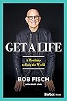 Get a Life: A Roa...