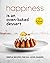 Happiness is an Oven-Baked Dessert by Chloe Tucker