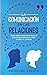 La Comunicación en las Relaciones by Catalina Zapata