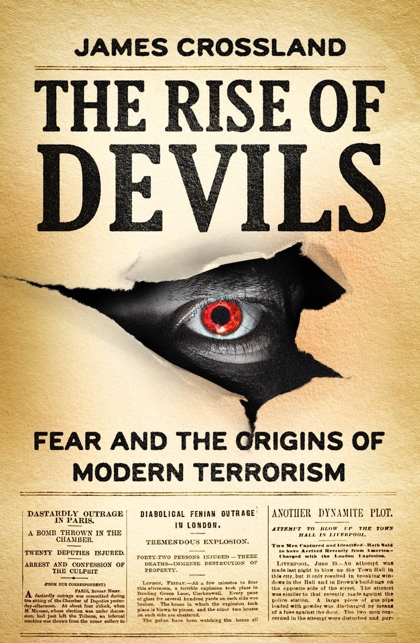 The rise of devils: Fear and the origins of modern terrorism (Hardcover)
