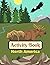 North America Activity Book for Kids Ages 6-10 & Older by J. A. Moore