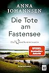Die Tote am Fastensee by Anna Johannsen