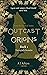 Outcast Origins by A.J. Ashton Outcast Origins by A.J. Ashton